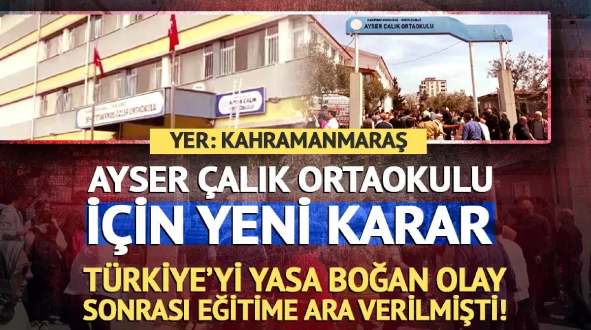 SON DAKİKA | Kahramanmaraş’taki Okul Saldırısı Sonrası Yeni Karar: Eğitim Adresi Değiştirildi