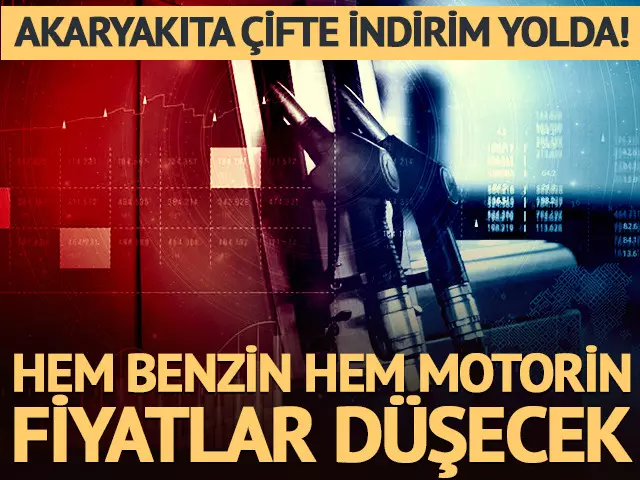 Akaryakıt çifte indirim yolda! Benzin ve motorinde fiyatlar düşecek