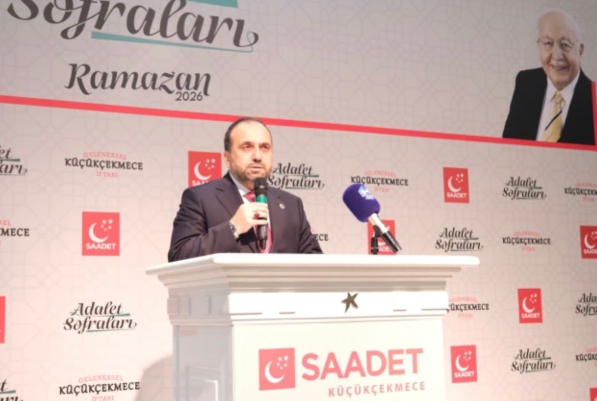 KÜÇÜKÇEKMECE’DE SAADET PARTİSİ İFTARINDA BİRLİK VE DAYANIŞMA MESAJLARI