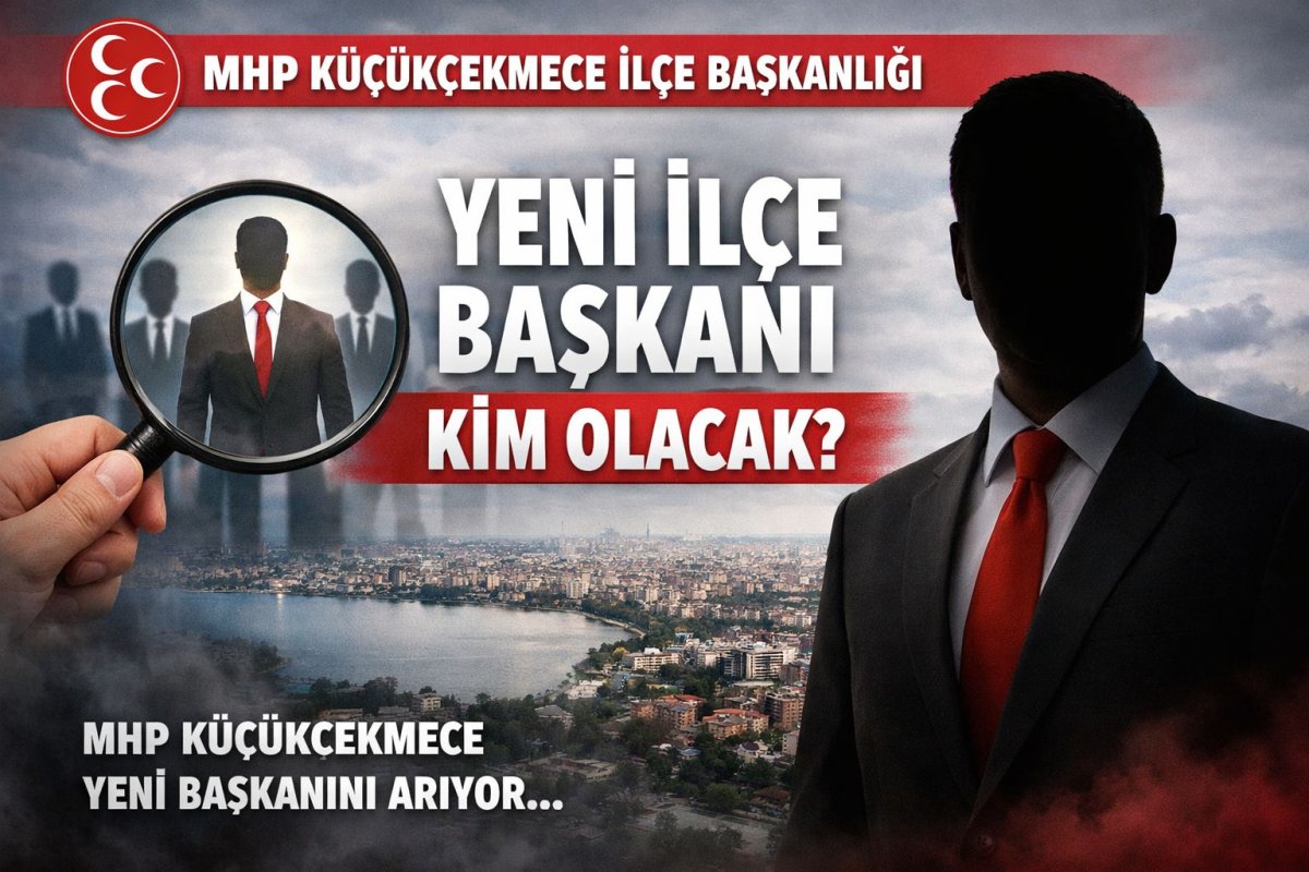 MHP İSTANBUL’DA RADİKAL KARAR: 39 İLÇE FESHEDİLDİ, GÖZLER KÜÇÜKÇEKMECE’DEKİ YENİ İSME ÇEVRİLDİ