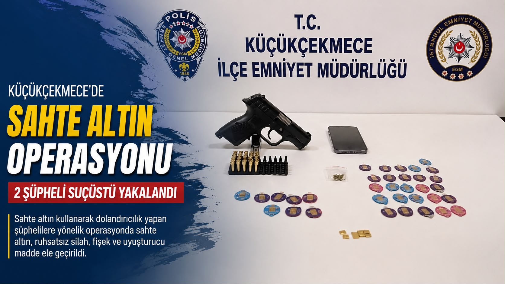 Küçükçekmece de Sahte Altın Operasyonu