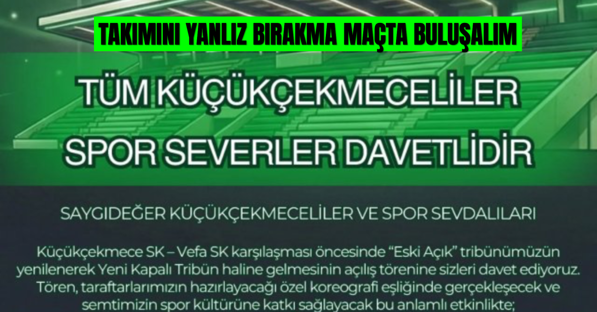 Küçükçekmece Metin Oktay Stadı’nda Tarihi Gün: Yeni Kapalı Tribün Açılıyor