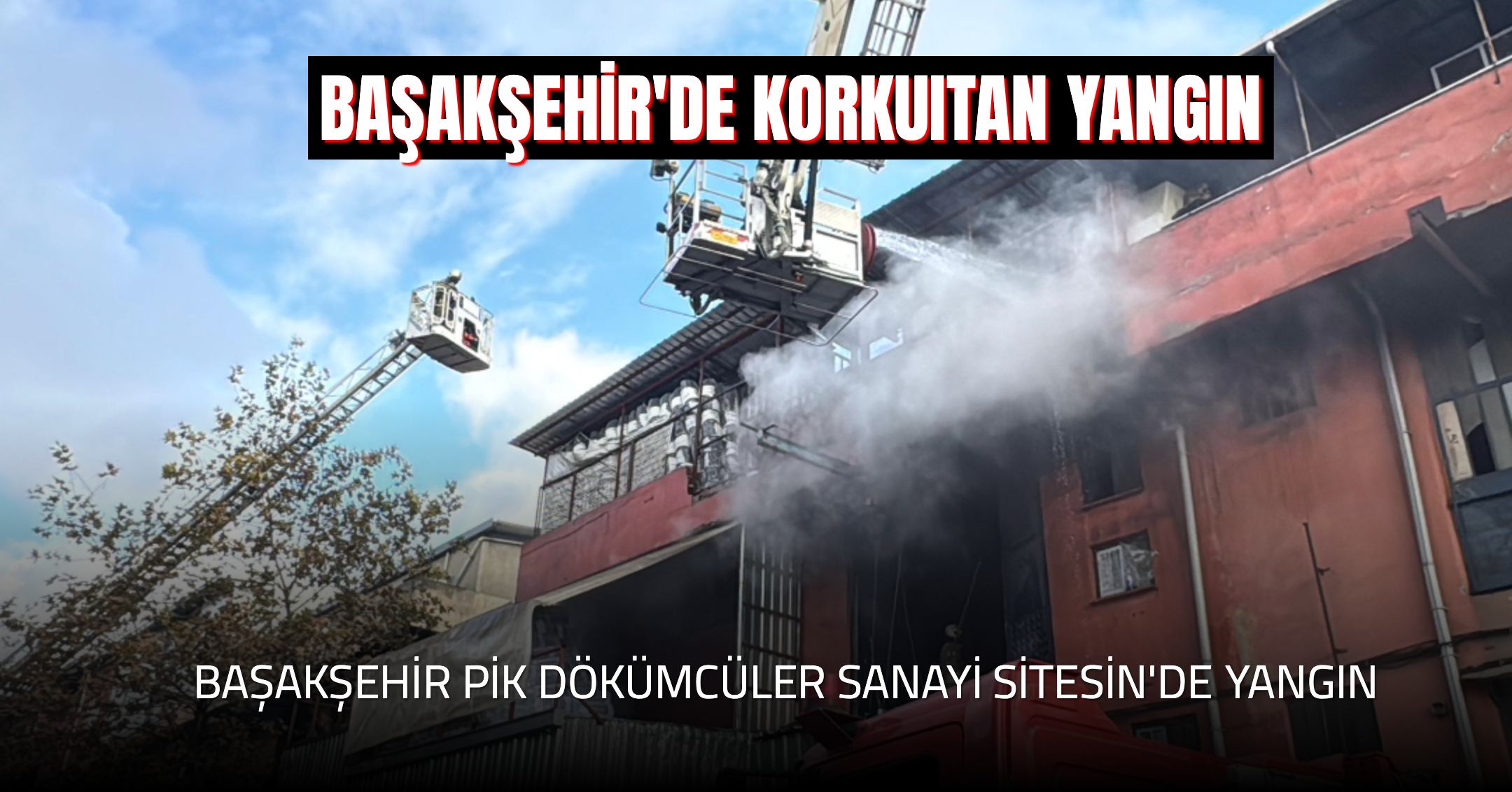 Başakşehir Sanayi Sitesin'de Yangın Paniği