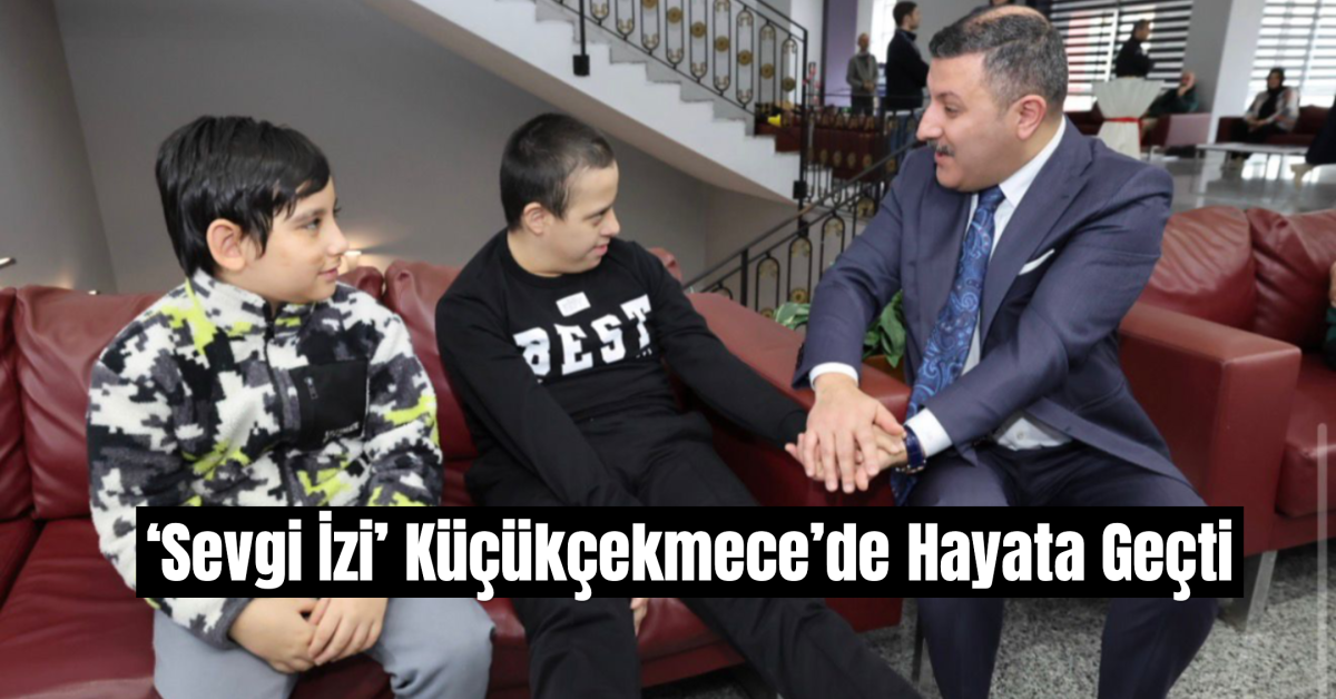 ‘Sevgi İzi’ Küçükçekmece’de Hayata Geçti