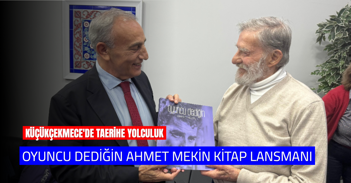 Usta Oyuncu Ahmet Mekin Küçükçekmece’de Yoğun İlgiyle Karşılandı