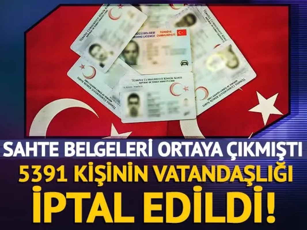 İÇİŞLERİ BAKANLIĞI AÇIKLADI: 5 BİN 391 KİŞİNİN VATANDAŞLIK KARARI İPTAL EDİLDİ