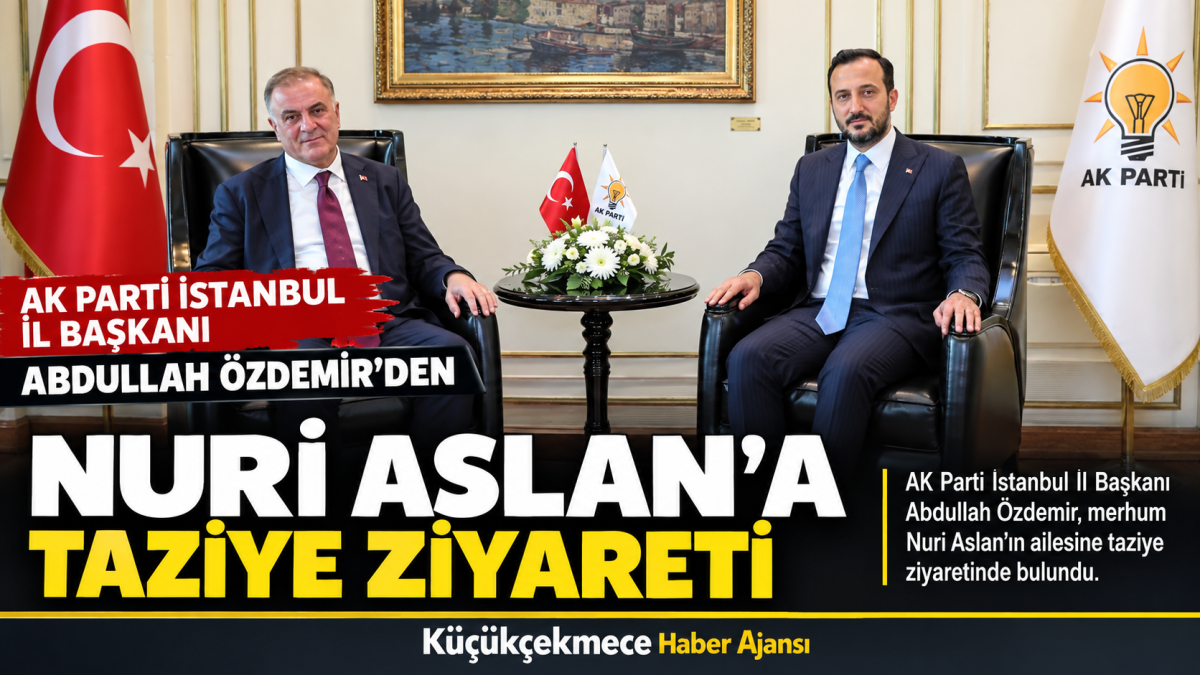 Abdullah Özdemir’den Nuri Aslan’a taziye ziyareti