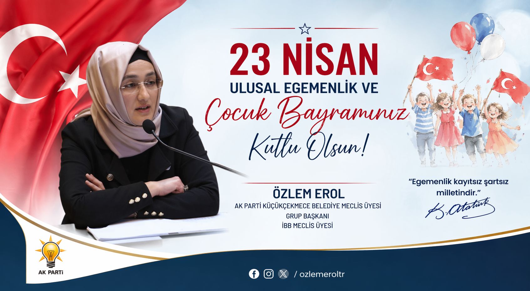  Küçükçekmece AK Parti Belediye  Meclis Grup Başkan Vekili Özlem Erol’dan 23 Nisan Mesajı