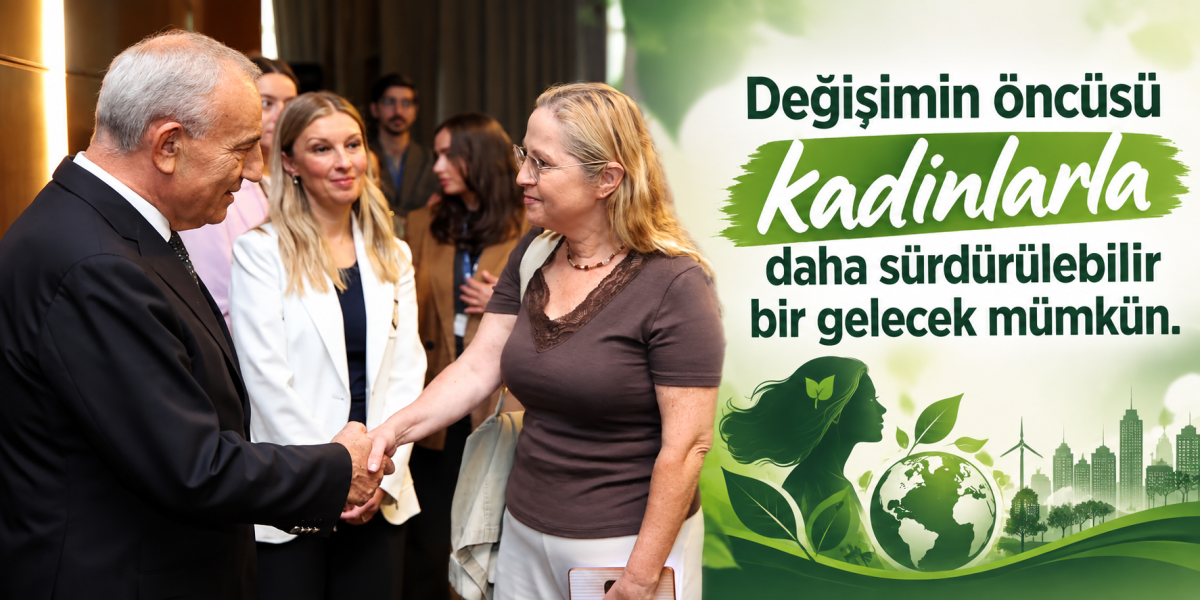 KADINLAR SÜRDÜRÜLEBİLİR GELECEK İÇİN HAREKETE GEÇİYOR