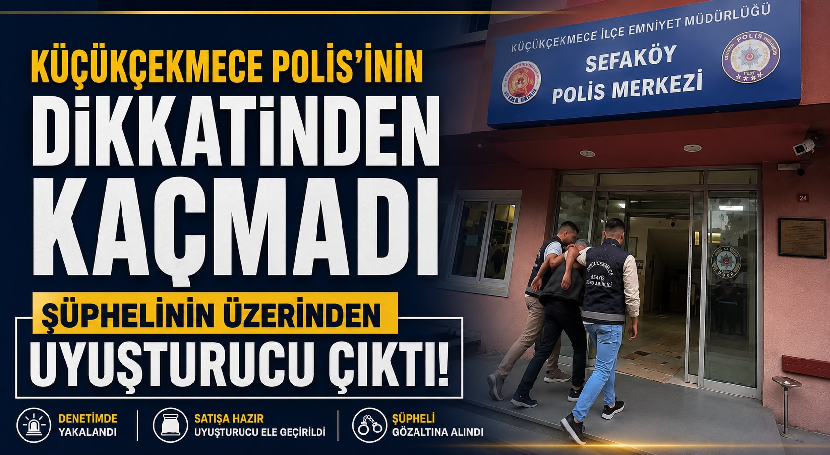 Küçükçekmece Polisinin Dikkatinden Kaçmadı! 17 Yaşındaki Şüpheliden Uyuşturucu ve Yüklü Miktarda Para Çıktı